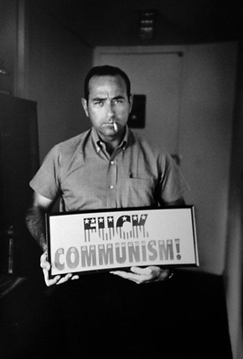 "Fuck Communism", Dan Sorkin, Chicago, 1963<br/>